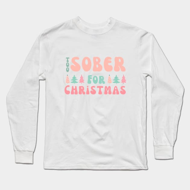 Pink Sobriety Christmas Long Sleeve T-Shirt by SOS@ddicted